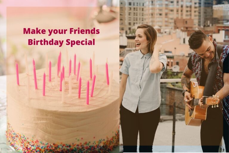 Make your Friends Birthday Special