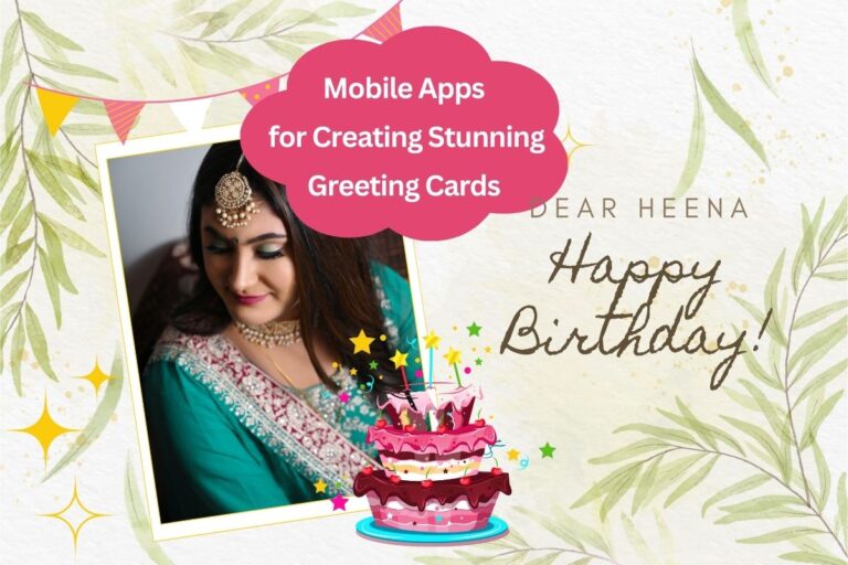 top 5 Android Mobile applications that you can use to make free greeting cards