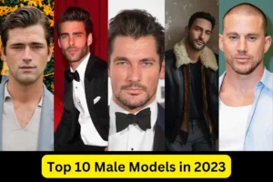 Read more about the article Top 10 Male Models in 2023