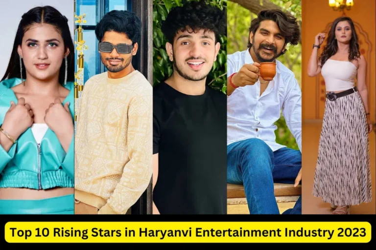 Top 10 Rising Stars in Haryanvi Entertainment Industry 2023